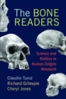 Image for The Bone Readers : Science and Politics in Human Origins Research