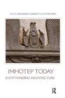 Image for Imhotep Today : Egyptianizing Architecture