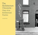 Image for The Architecture Chronicle : Diary of an Architectural Practice