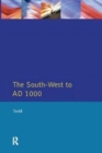 Image for The South West to 1000 AD