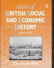 Image for Atlas of British Social and Economic History Since c.1700