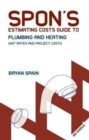Image for Spon&#39;s Estimating Costs Guide to Plumbing and Heating : Unit Rates and Project Costs, Fourth Edition