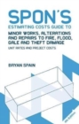 Image for Spon&#39;s Estimating Costs Guide to Minor Works, Alterations and Repairs to Fire, Flood, Gale and Theft Damage
