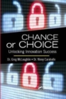 Image for Chance or Choice : Unlocking Innovation Success