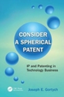 Image for Consider a Spherical Patent : IP and Patenting in Technology Business
