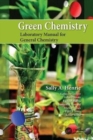 Image for Green Chemistry Laboratory Manual for General Chemistry