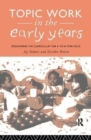 Image for Topic Work in the Early Years