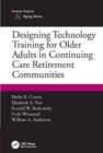 Image for Designing Technology Training for Older Adults in Continuing Care Retirement Communities