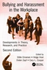 Image for Bullying and Harassment in the Workplace : Developments in Theory, Research, and Practice, Second Edition