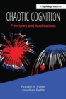 Image for Chaotic Cognition Principles and Applications