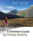 Image for A Hitchhiker&#39;s Guide to Virtual Reality
