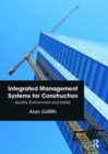 Image for Integrated management systems for construction  : quality, environment and safety