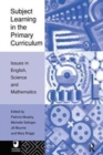 Image for Subject Learning in the Primary Curriculum