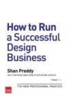 Image for How to Run a Successful Design Business : The New Professional Practice