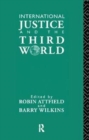 Image for International Justice and the Third World