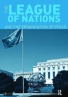 Image for The League of Nations and the organisation of peace