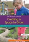 Image for Creating a Space to Grow : Developing your enabling environment outdoors