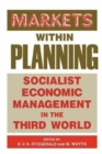 Image for Markets within Planning : Socialist Economic Management in the Third World