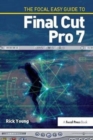 Image for The Focal Easy Guide to Final Cut Pro 7