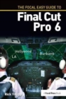 Image for The Focal Easy Guide to Final Cut Pro 6