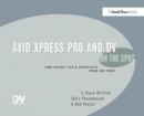 Image for Avid Xpress Pro and DV on the spot  : time saving tips &amp; shortcuts from the pros