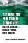 Image for Academic and Educational Development : Research, Evaluation and Changing Practice in Higher Education