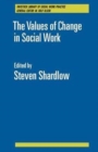 Image for The Values of Change in Social Work