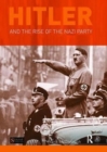 Image for Hitler and the rise of the Nazi Party