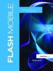 Image for Flash mobile  : developing Android and iOS applications