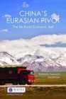 Image for China&#39;s Eurasian pivot  : the Silk Road economic belt