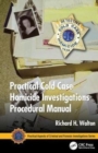 Image for Practical Cold Case Homicide Investigations Procedural Manual
