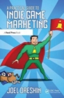Image for A Practical Guide to Indie Game Marketing
