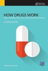 Image for How Drugs Work : Basic Pharmacology for Health Professionals, Fourth Edition