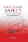 Image for Electrical Safety : Systems, Sustainability, and Stewardship