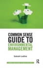 Image for Common Sense Guide to Environmental Management