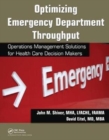 Image for Optimizing emergency department throughput  : operations management solutions for health care decision makers