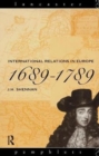 Image for International Relations in Europe, 1689-1789