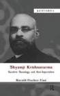 Image for Shyamji Krishnavarma : Sanskrit, Sociology and Anti-Imperialism