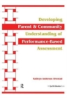 Image for Developing Parent and Community Understanding of Performance-Based Assessment