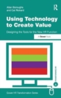 Image for Using Technology to Create Value : Designing the Tools for the New HR Function