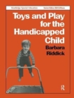 Image for Toys and Play for the Handicapped Child
