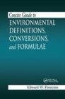 Image for Concise guide to environmental definitions, conversions, and formulae