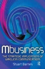 Image for Mbusiness  : the strategic implications of wireless technologies