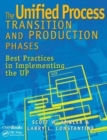 Image for The Unified Process transition and production phase  : best practices in implementing the UP