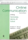 Image for Online Communication : Linking Technology, Identity, &amp; Culture