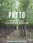 Image for Phyto  : principles and resources for site remediation and landscape design