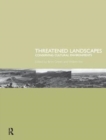 Image for Threatened Landscapes : Conserving Cultural Environments