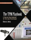Image for The TPM playbook  : a step-by-step guideline for the lean practitioner