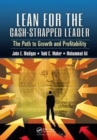 Image for Lean for the cash-strapped leader  : the path to growth and profitability