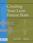 Image for Creating your lean future state  : how to move from seeing to doing